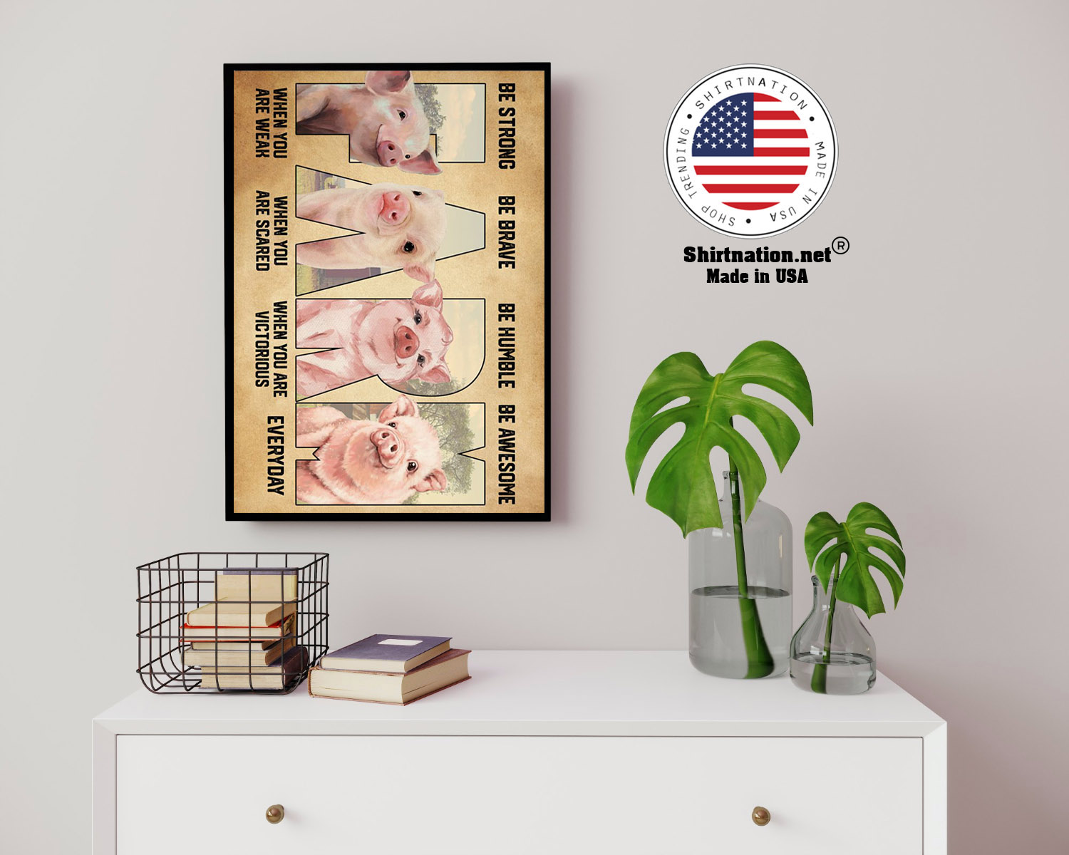 Pig farm be strong be brave be humble be awesome poster 14