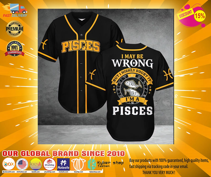 Pisces I may be wrong but I highly doubt it Baseball Jersey2