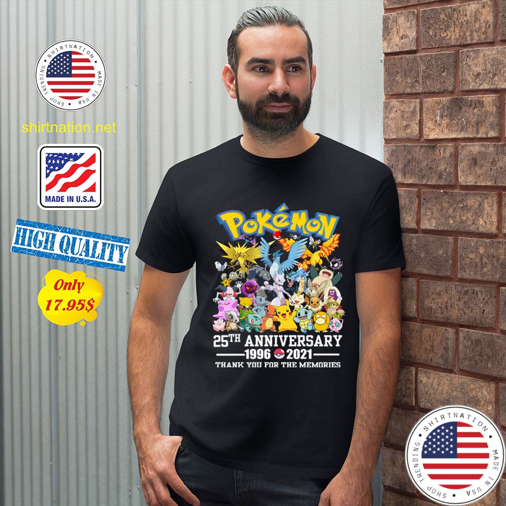 Pokemon 25th anniversary 1996 2021 thank you for the memories Shirt ...