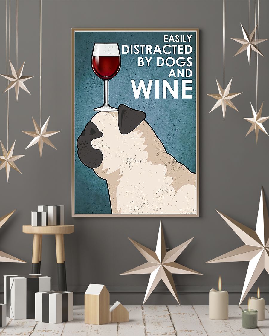 Pug dog easily distracted by dogs and wine poster