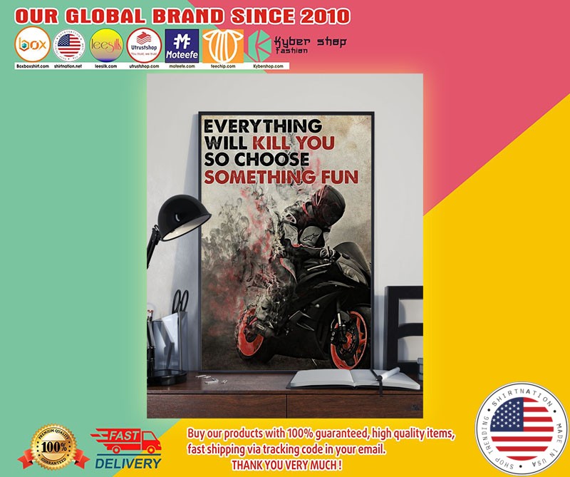 Racer everything will kill you so choose something fun poster1