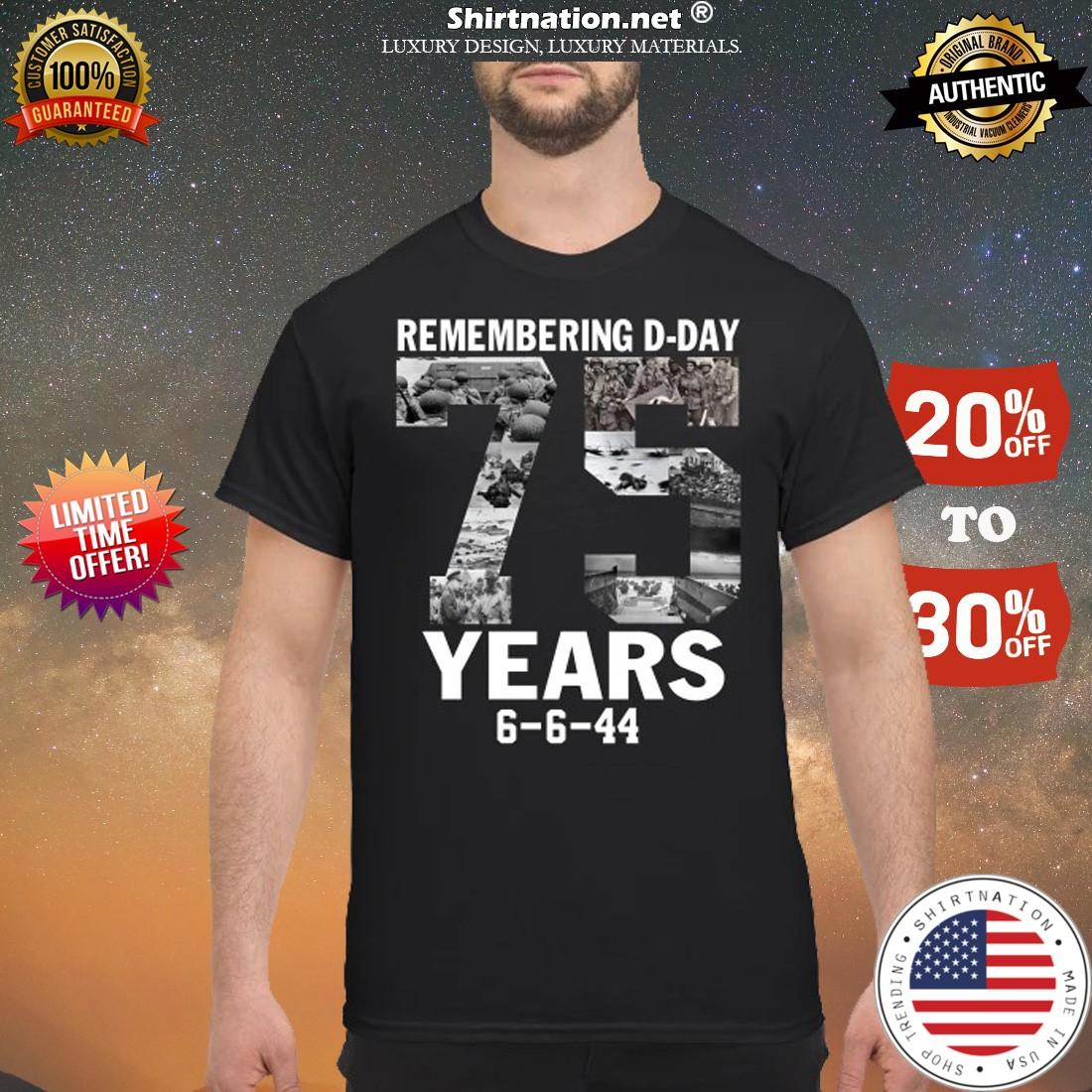 Remember d day 75 years shirt