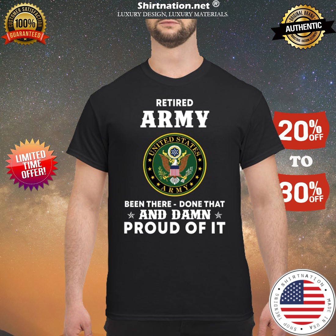Retired Army been there done that and damn proud of it shirt