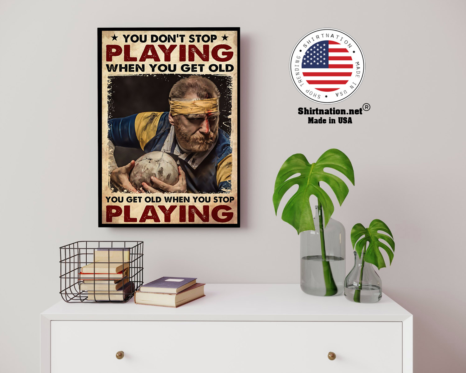 Rugby man you dont stop playing when you get old poster 14