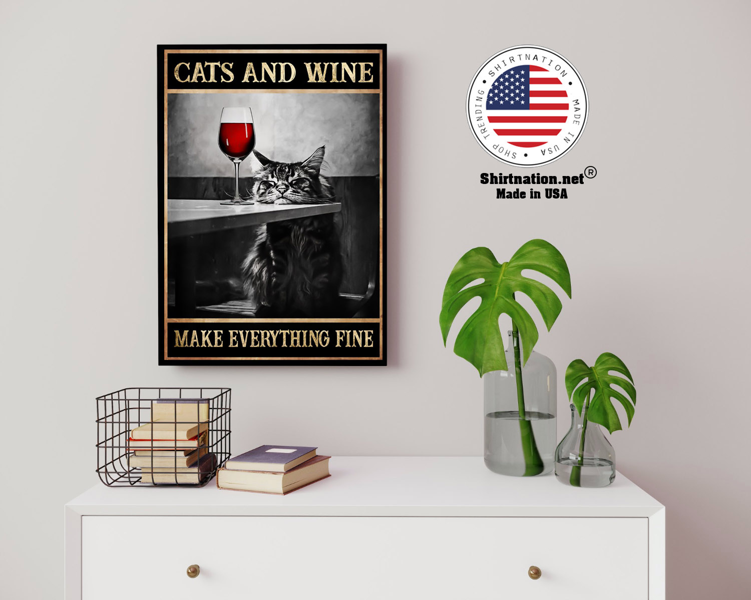 Cats and wine make everything fine poster 14