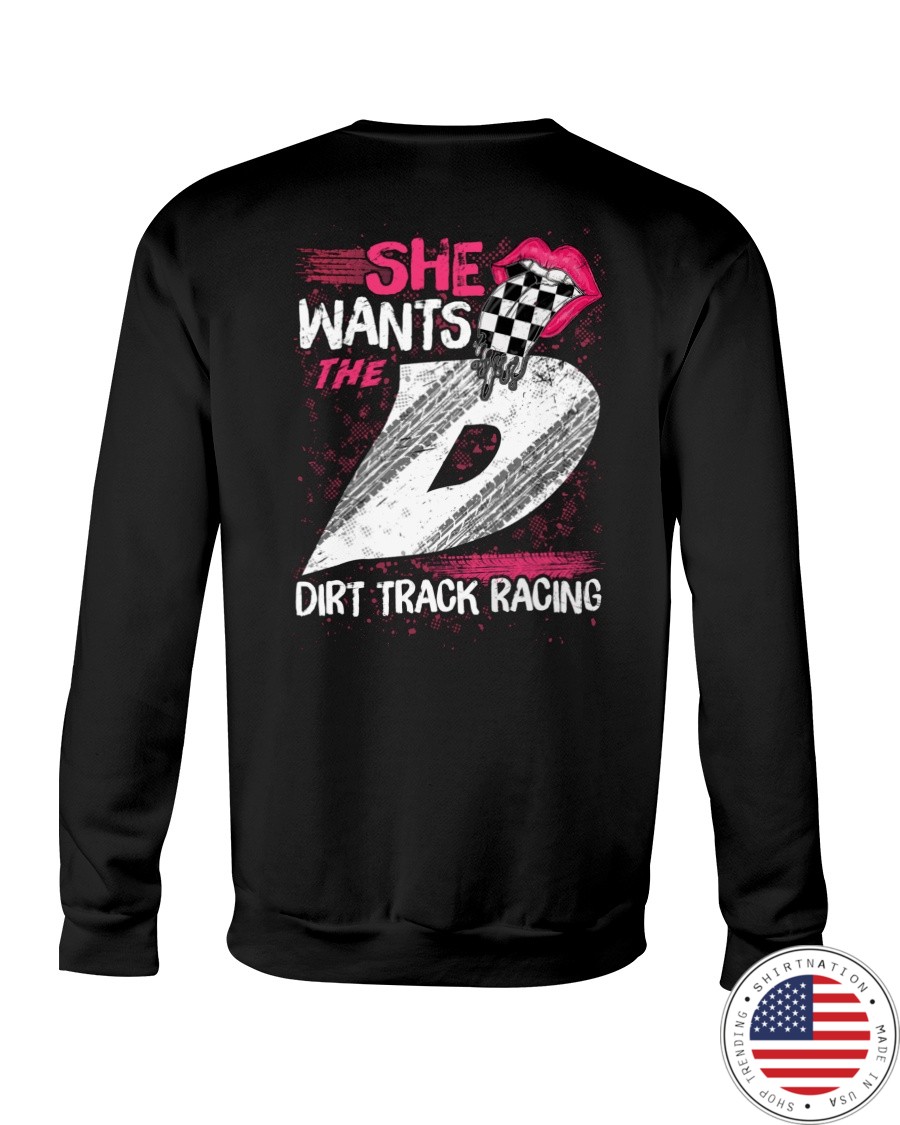 She wants the dirt track racing Shirt6