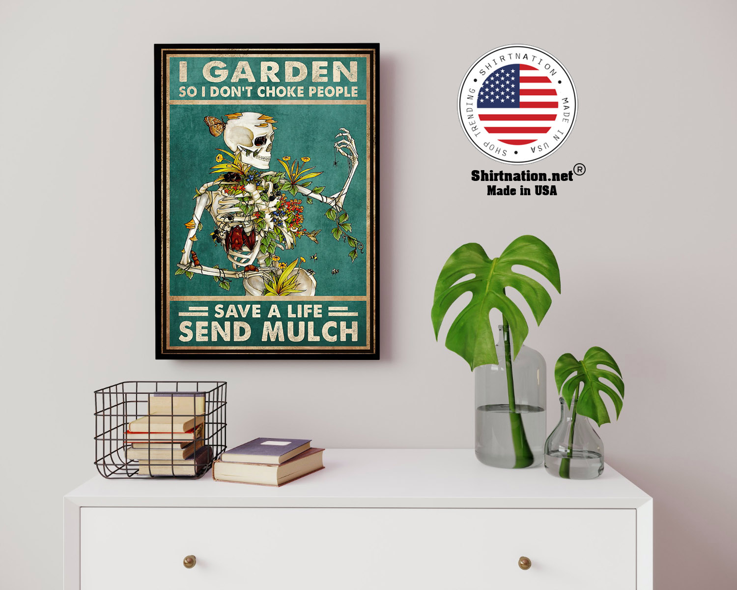 Skeleton I garden so I dont choke people save a life send mulch poster 14