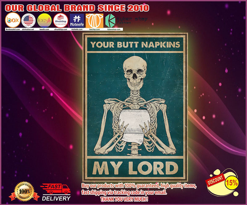 Skeleton Your Butt Napkins My Lord poster
