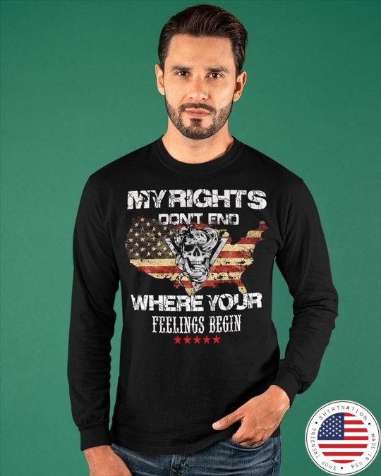 Skull My Rights Dont end Where Your Feelings Begin Shirt4