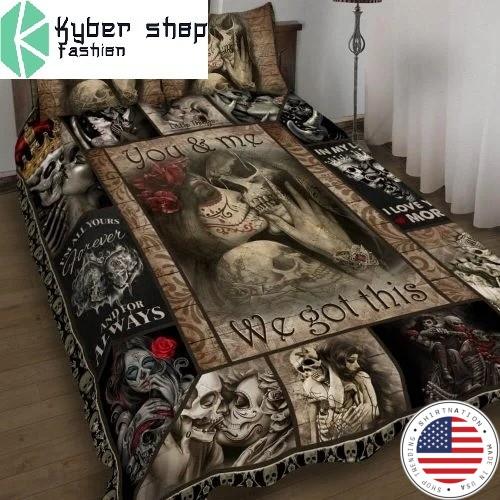 Skull You and me we got this bedding set