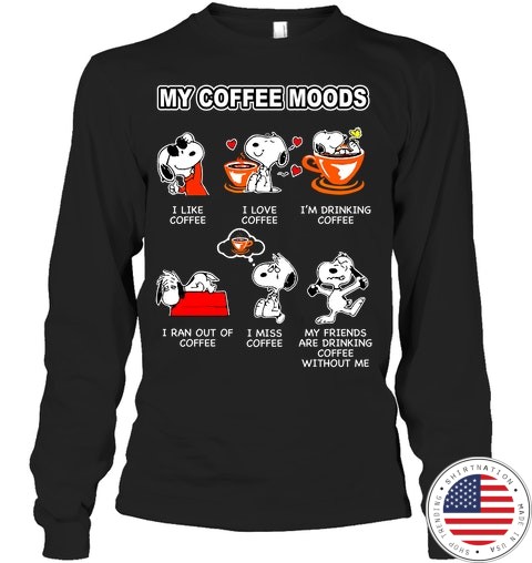 Snoopy doo My coffee moods I like coffee I love coffee shirt 13