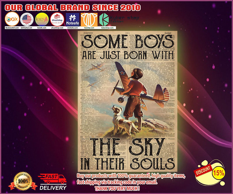 Some bosy are just born with the sky in their soul poster