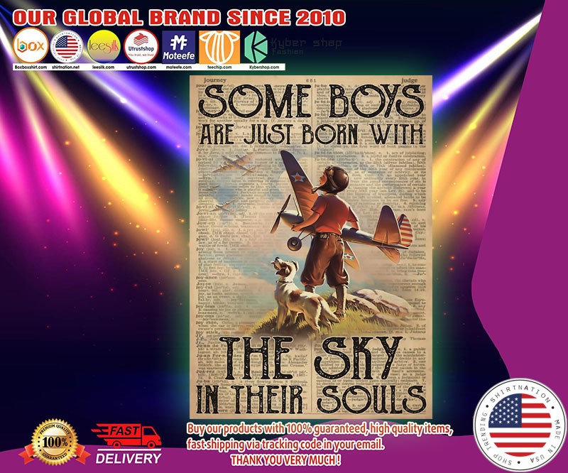 Some bosy are just born with the sky in their soul poster