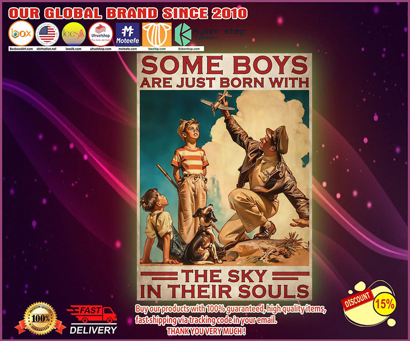 Some boys are just born with the sky in their souls poster