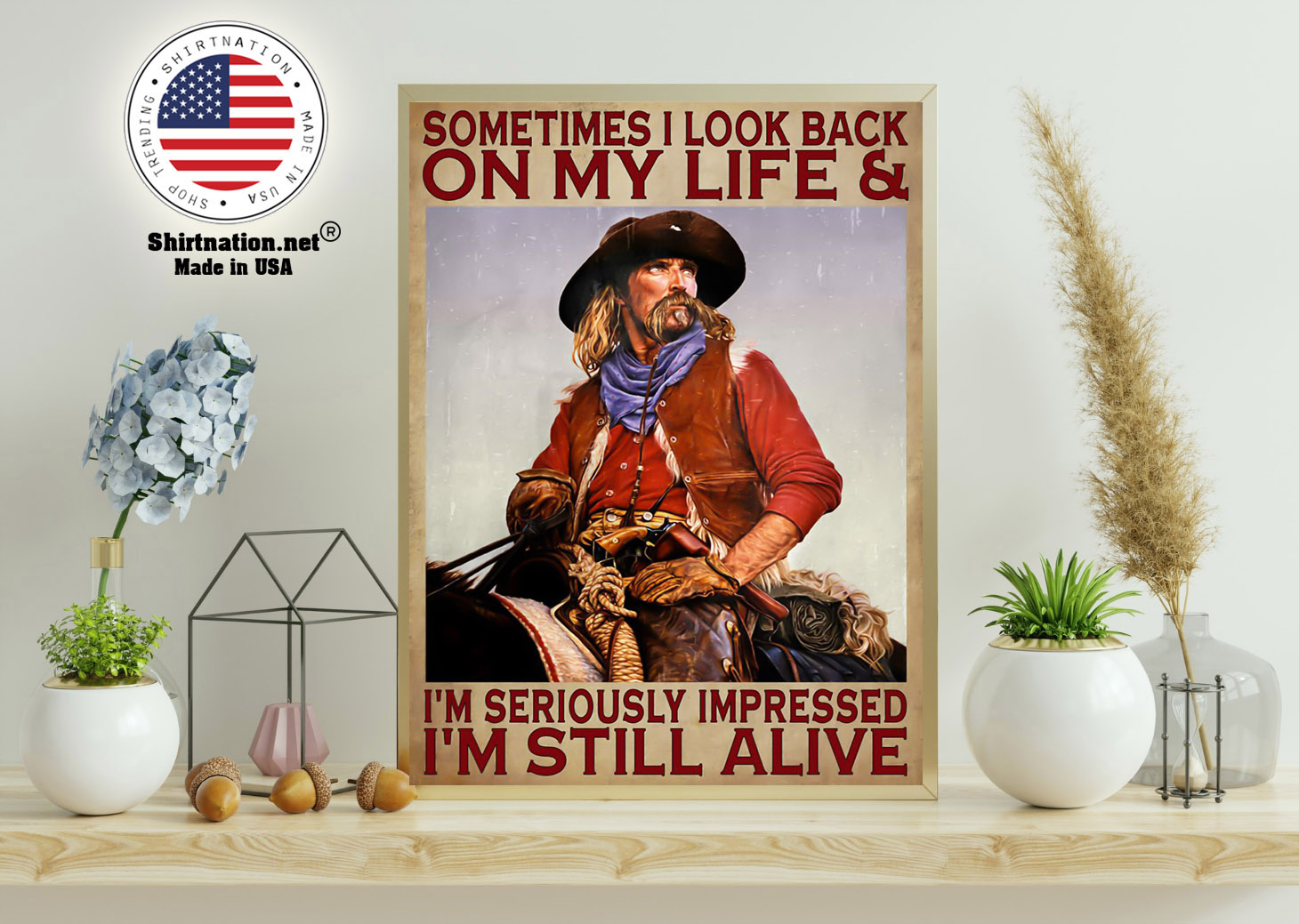 Sometimes I look back on my life and Im seriously impressed Im still alive poster 15
