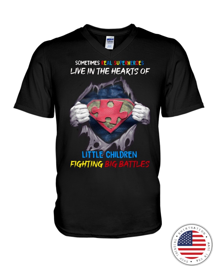 Sometimes Real Super heroes Live In The Hearts Of Little Children Shirt3