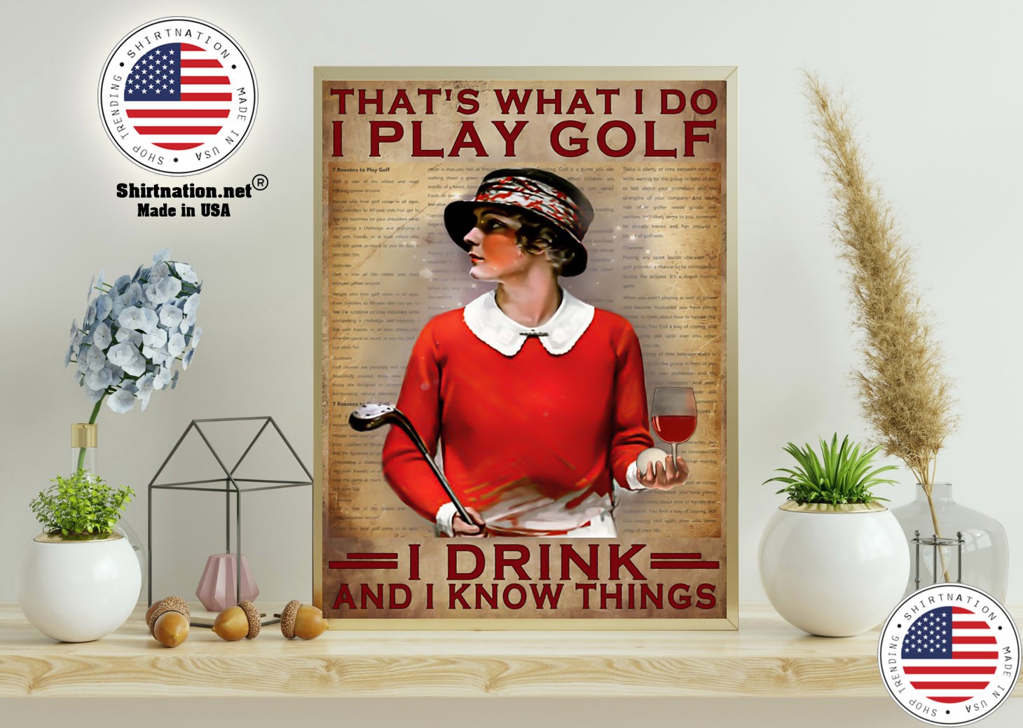 Thats what I do I play golf I drink and I know things poster 11 1