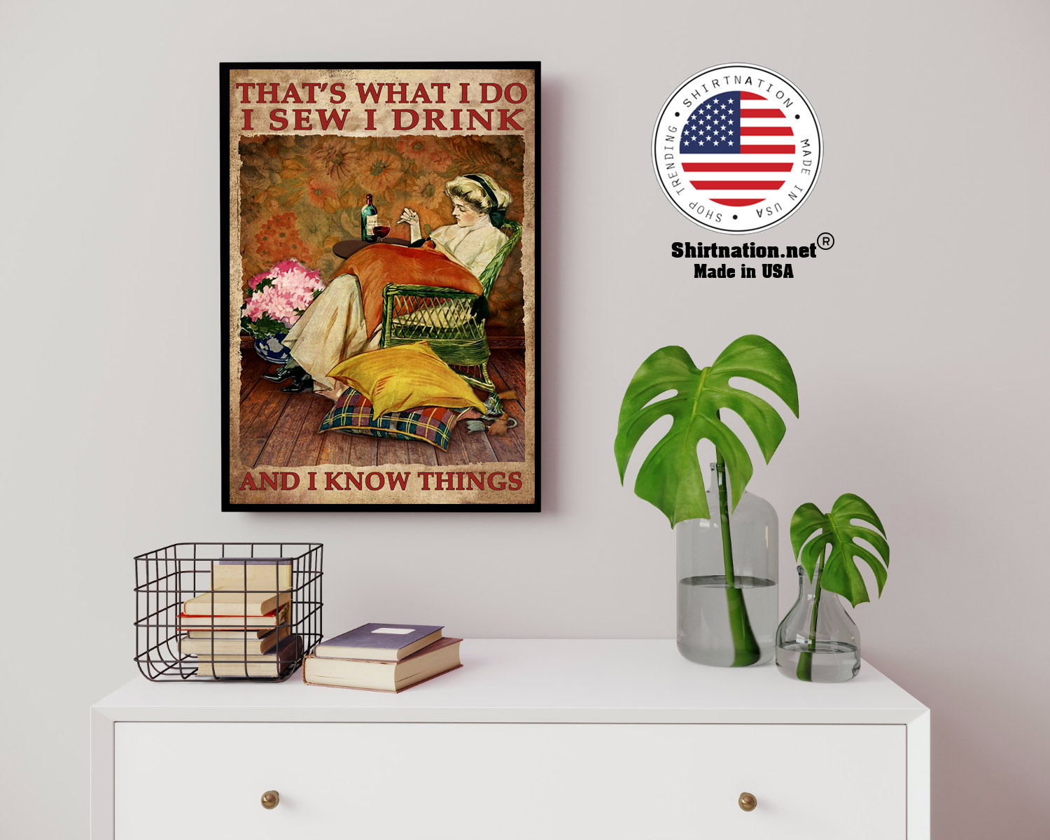 Thats what I do I sew I drink and I know things poster 14 1