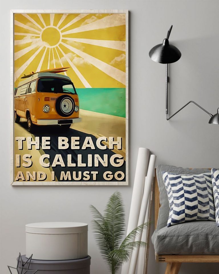 The beach is calling and I must go poster