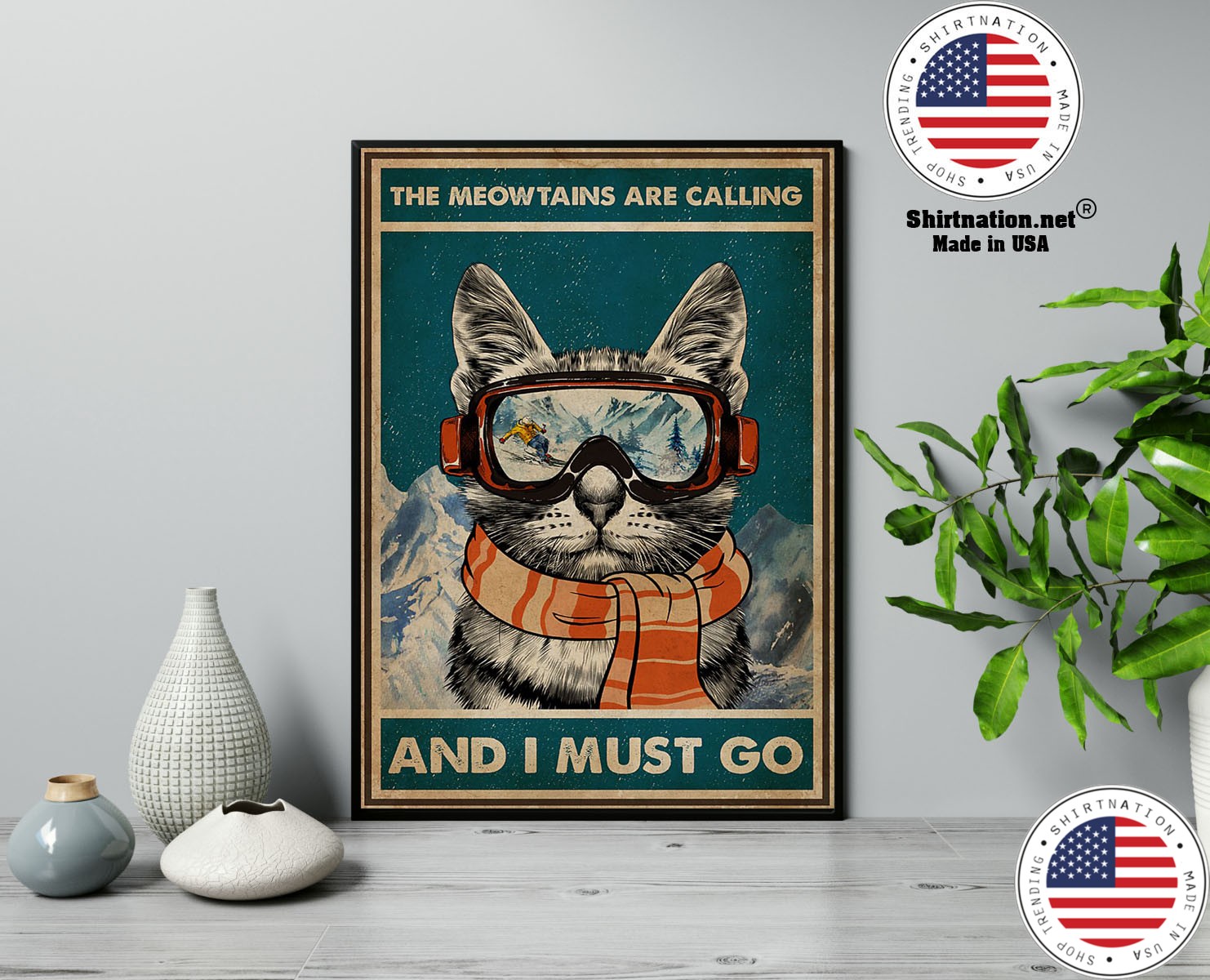 The meowtains are calling and I must go poster 13
