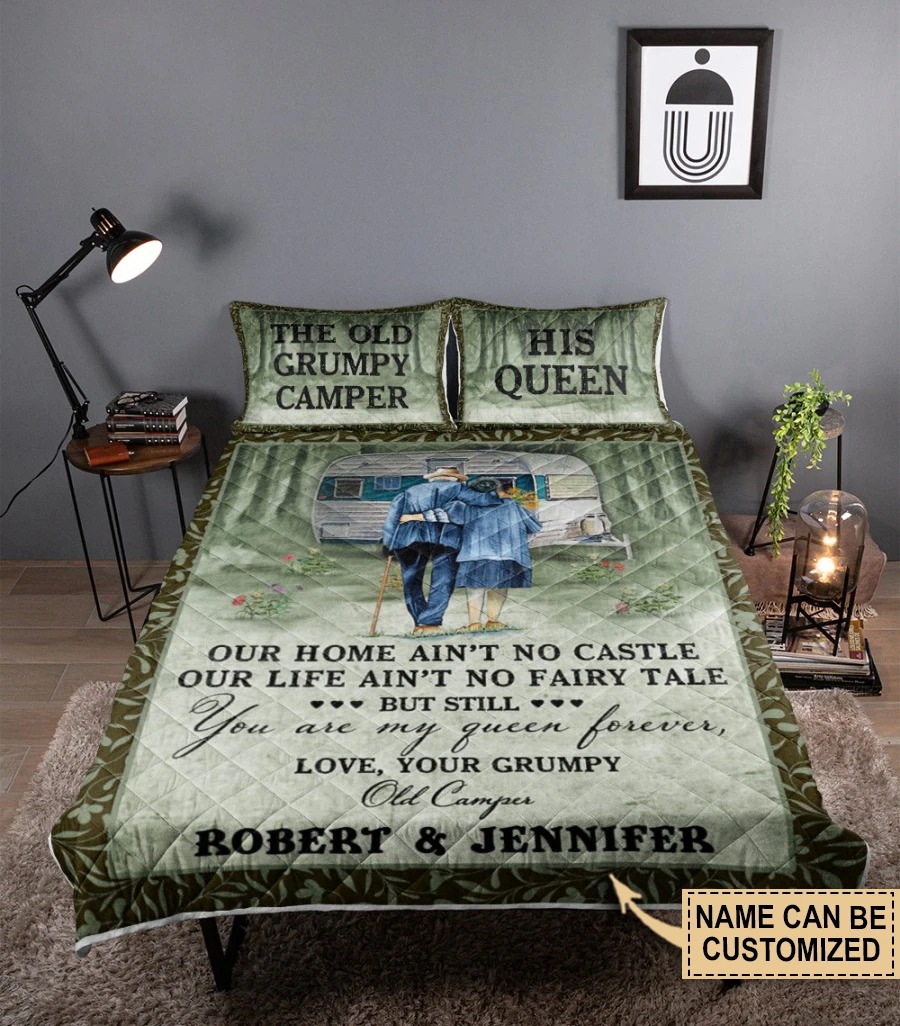 The old Grumpy and his queen Our home aint no castle out life Custom name quilt bedding set2