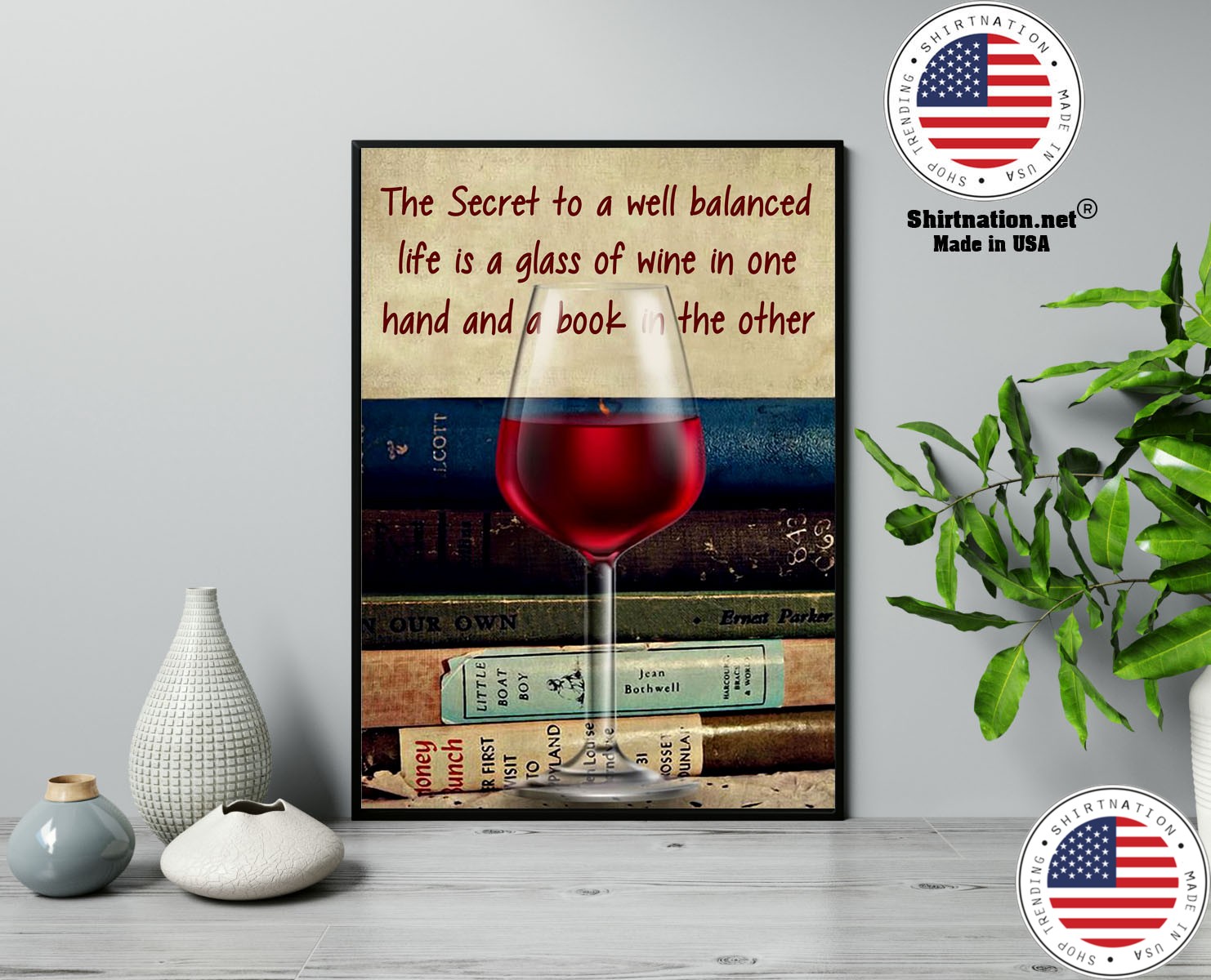 The secret to a weel balanced life is a glass of wine poster 13