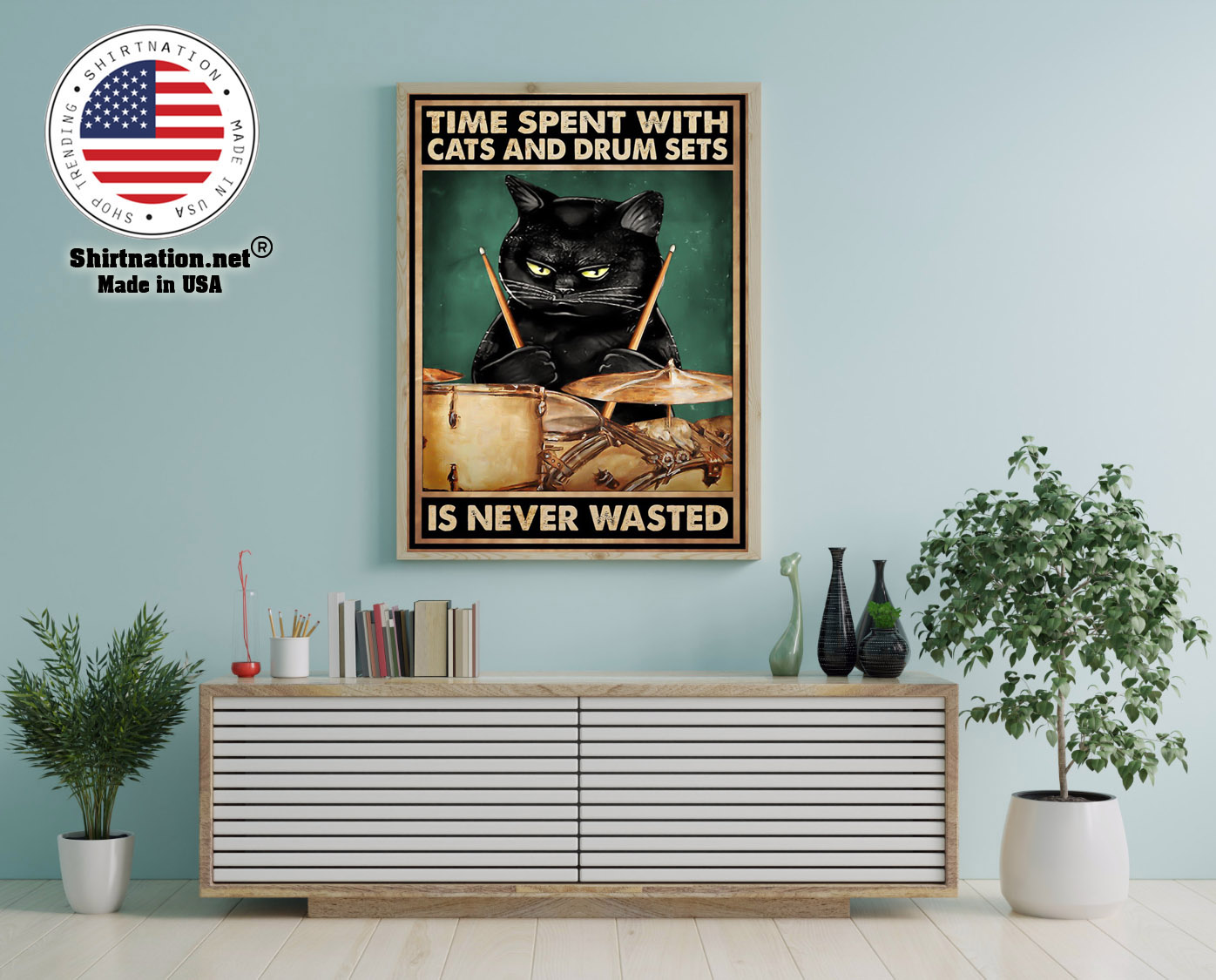 Time spent with cats and drum sets is never wasted poster 16