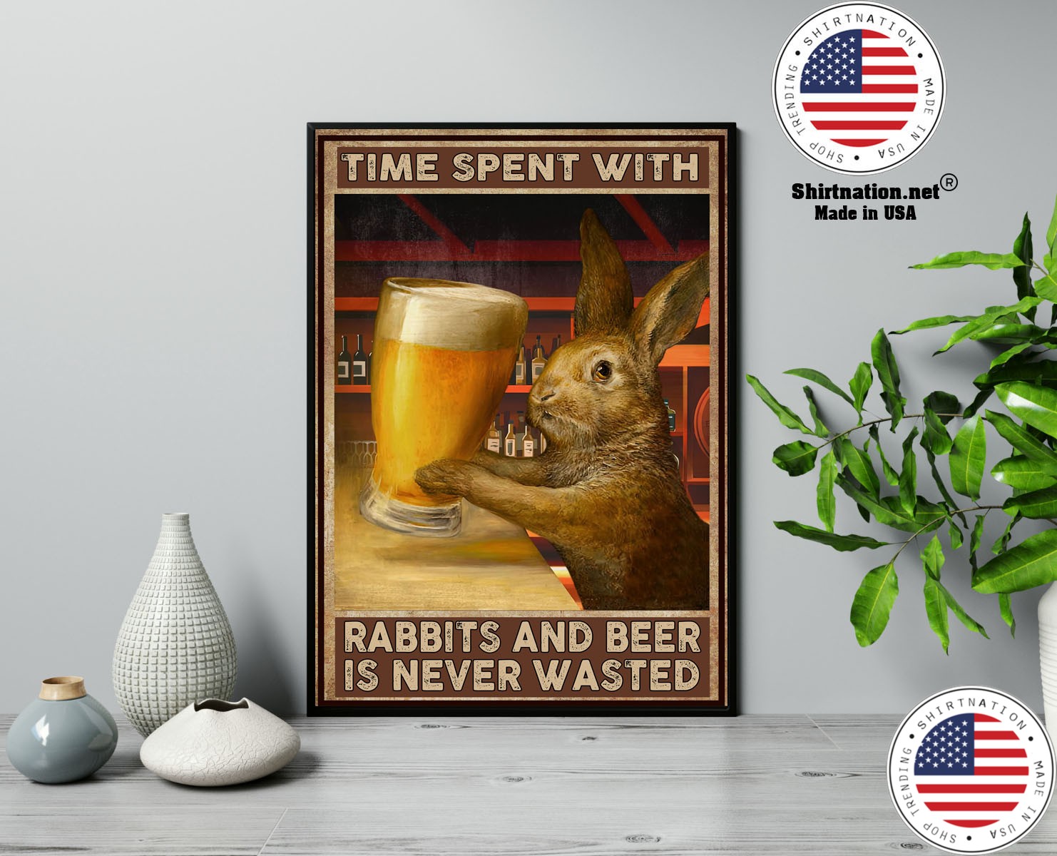 Time spent with rabbits and beer is never wasted poster 13
