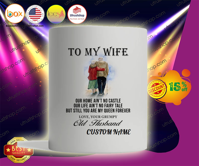 To my wife our home ain't no castle mug