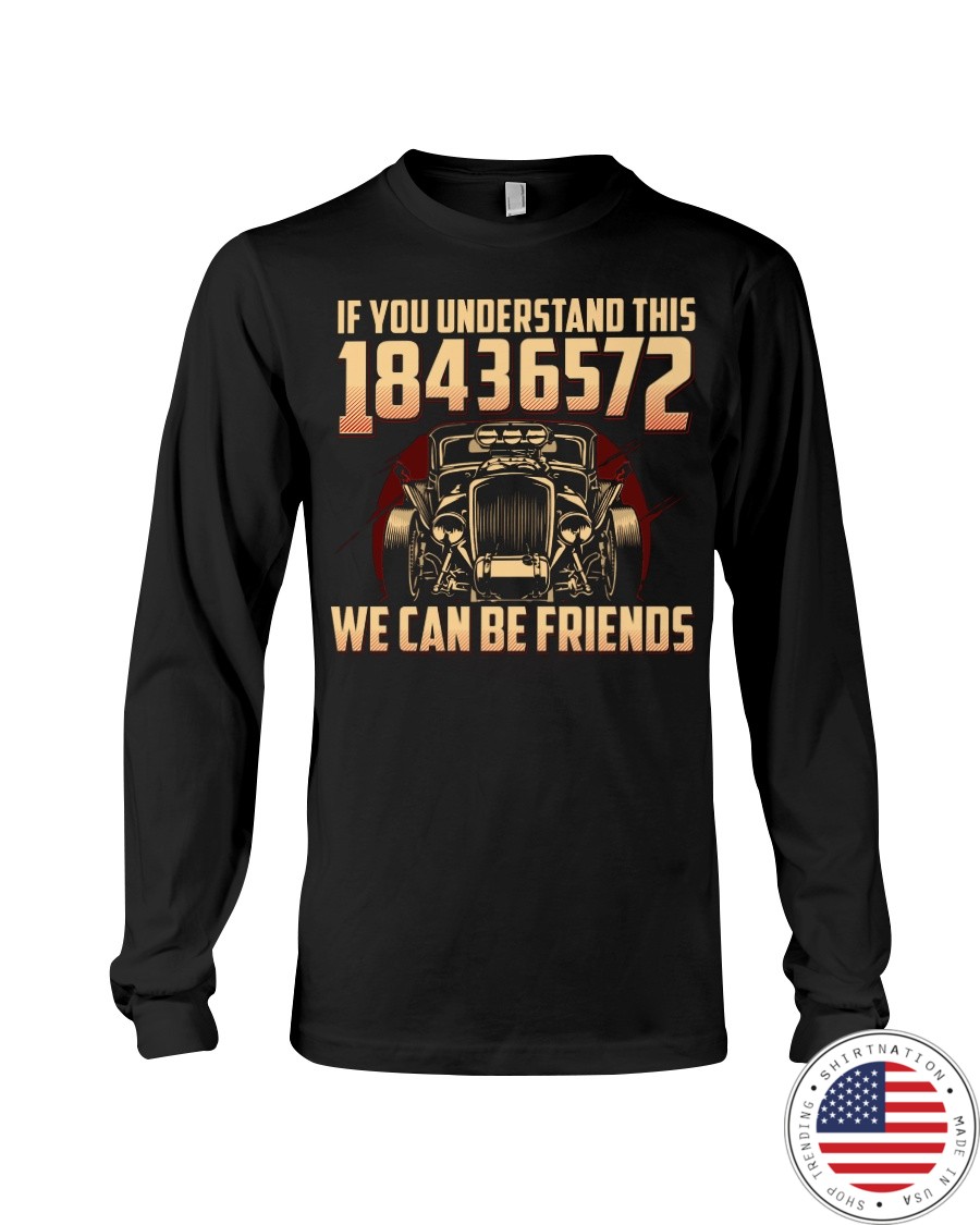 Tractor If You Understand This 18436572 We Can Be Friends Shirt6