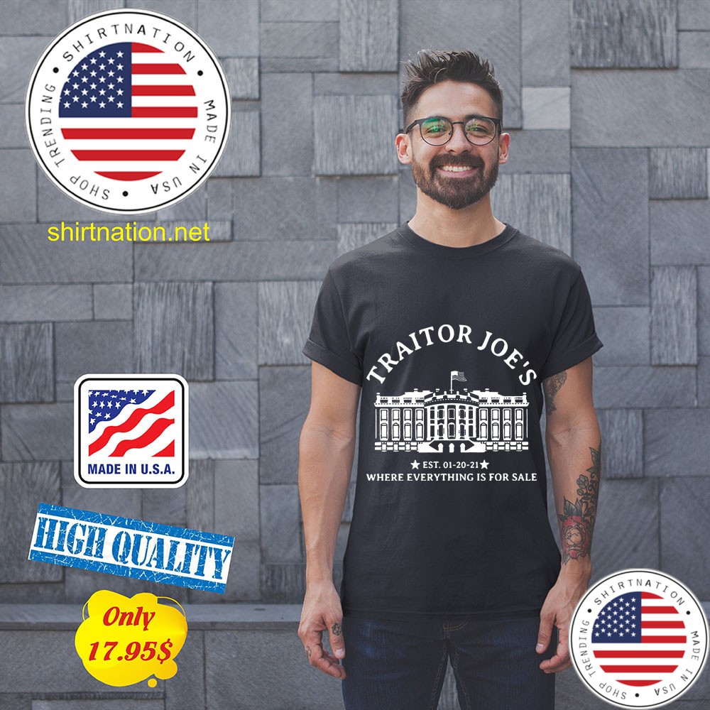Traitor Joes Est. 01 20 21 Where Everything Is For Sale Shirt 11