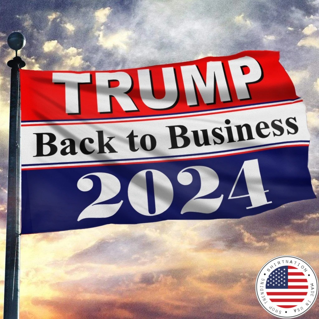Trump Back to Business Flag