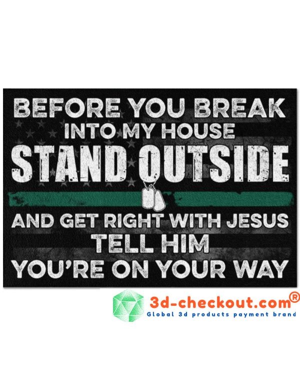 Veteran Before you break into my house stand outside and get right with Jesus doormat