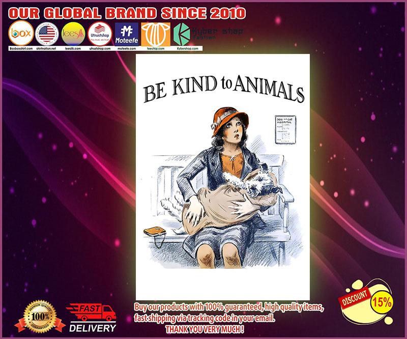 Veterinarian be kind to animals poster