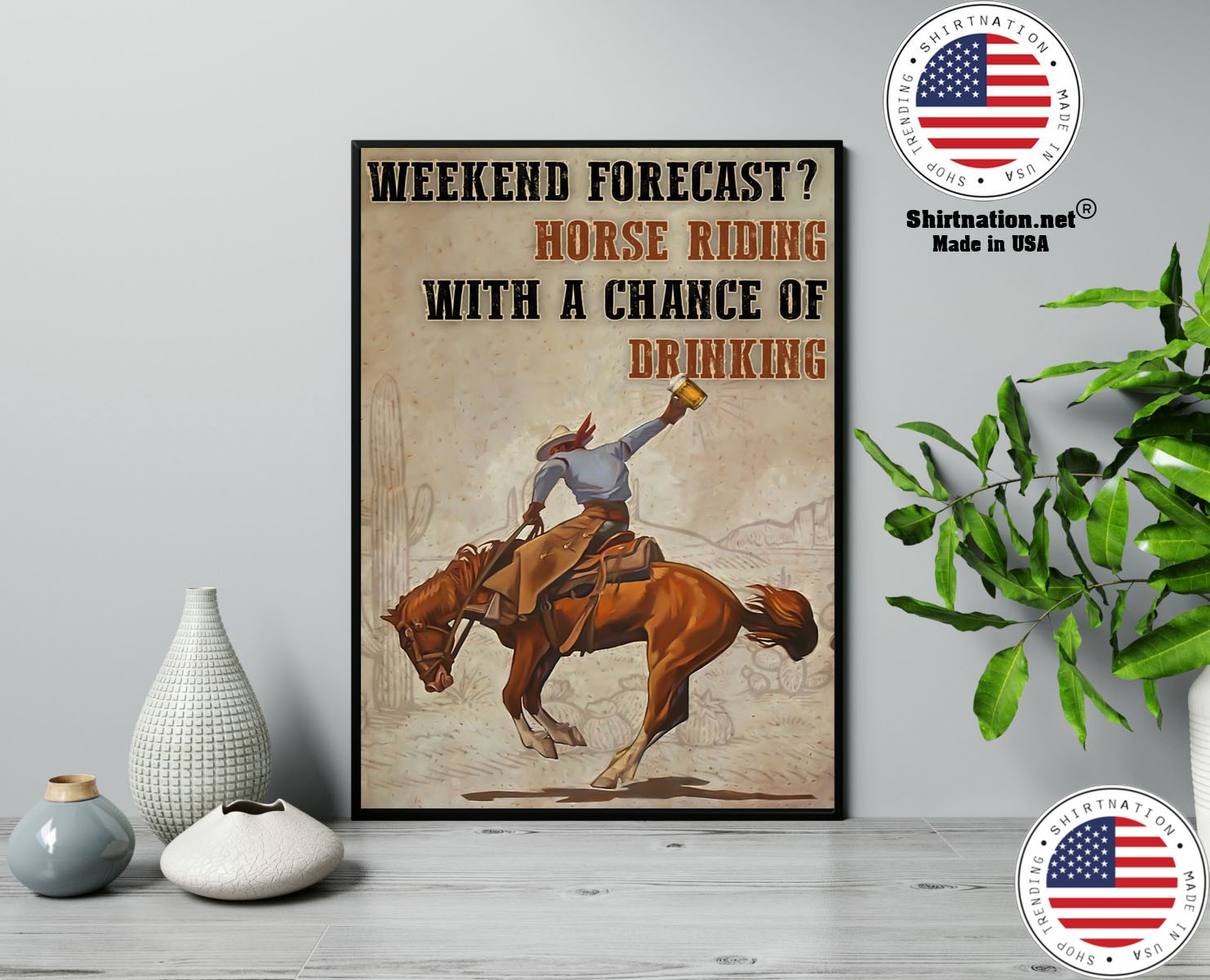 Weekend forecast horse riding with a chance of drinking poster 13