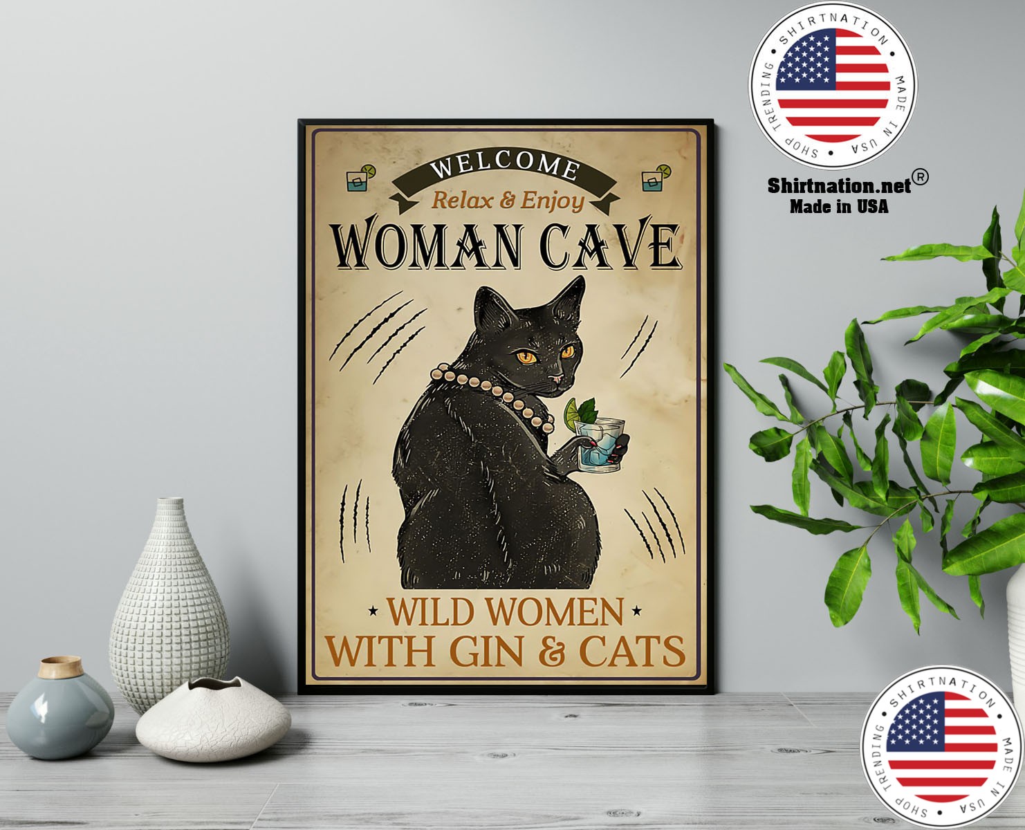 Welcome relax enjoy woman cave will women with gin and cats poster 13