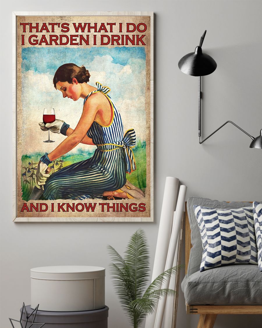 Wine Thats what I do I garden I drink and I know things poster1