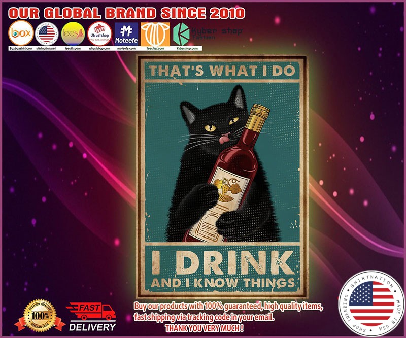 Wine cat that's I do I drink wine I know things poster