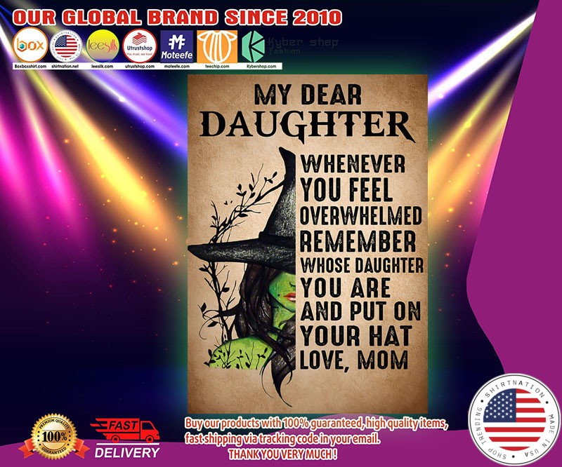 Witch my dear daughter whenever you feel overwhelmed remember poster