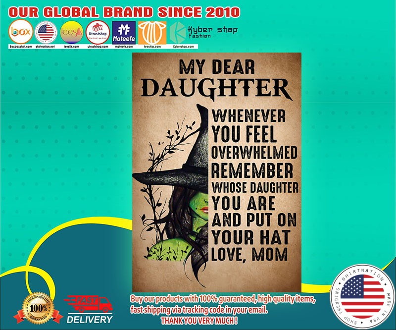 Witch my dear daughter whenever you feel overwhelmed remember poster