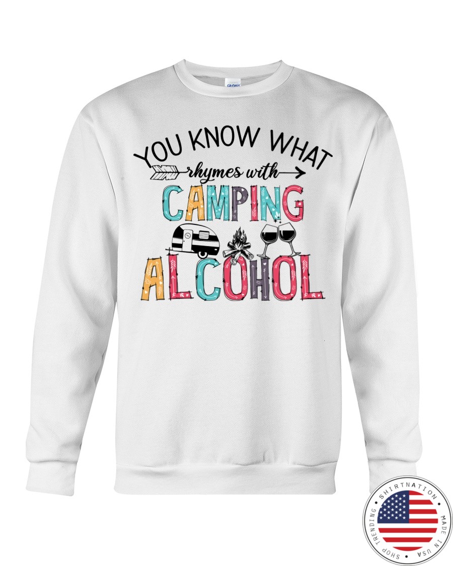 You Know What Camping Alcohol Shirt7