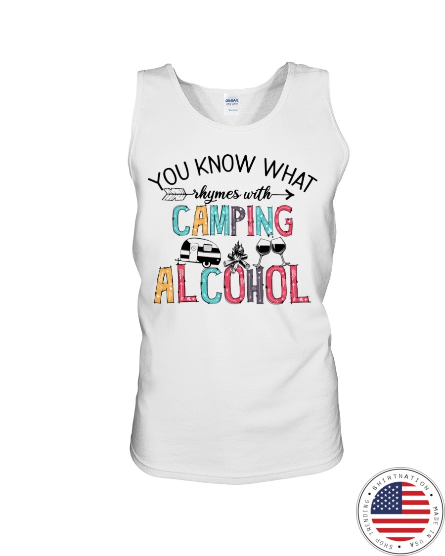 You Know What Camping Alcohol Shirt8