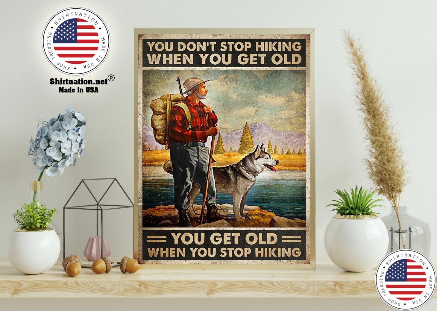 You dont stop hiking when you get old poster 11