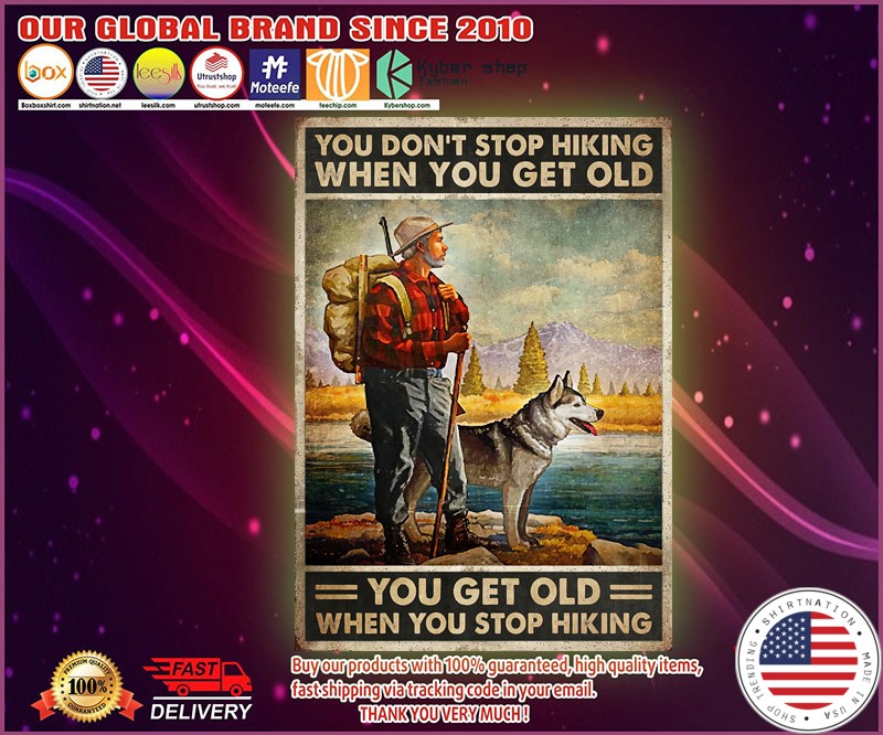 You dont stop hiking when you get old poster 4