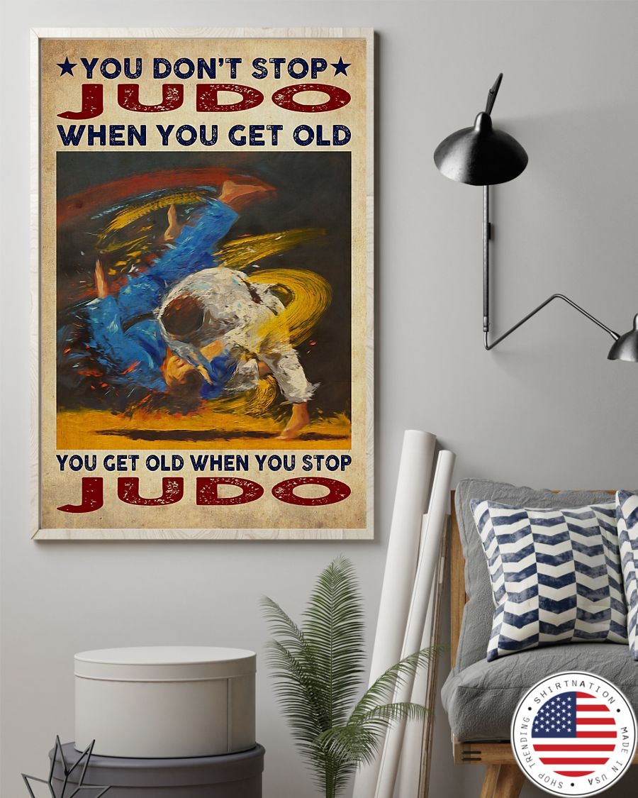 You don't stop judo when you get old poster