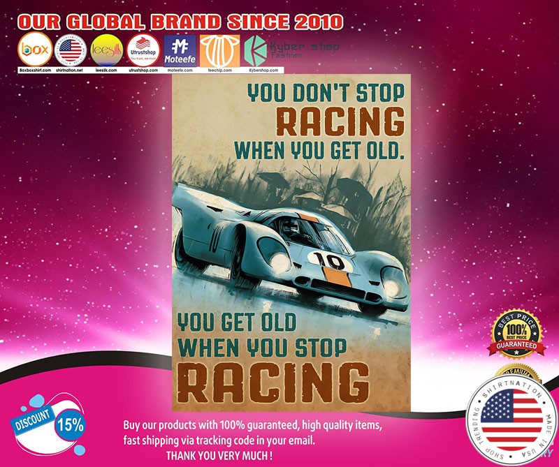 You don't stop racing when you get old poster1