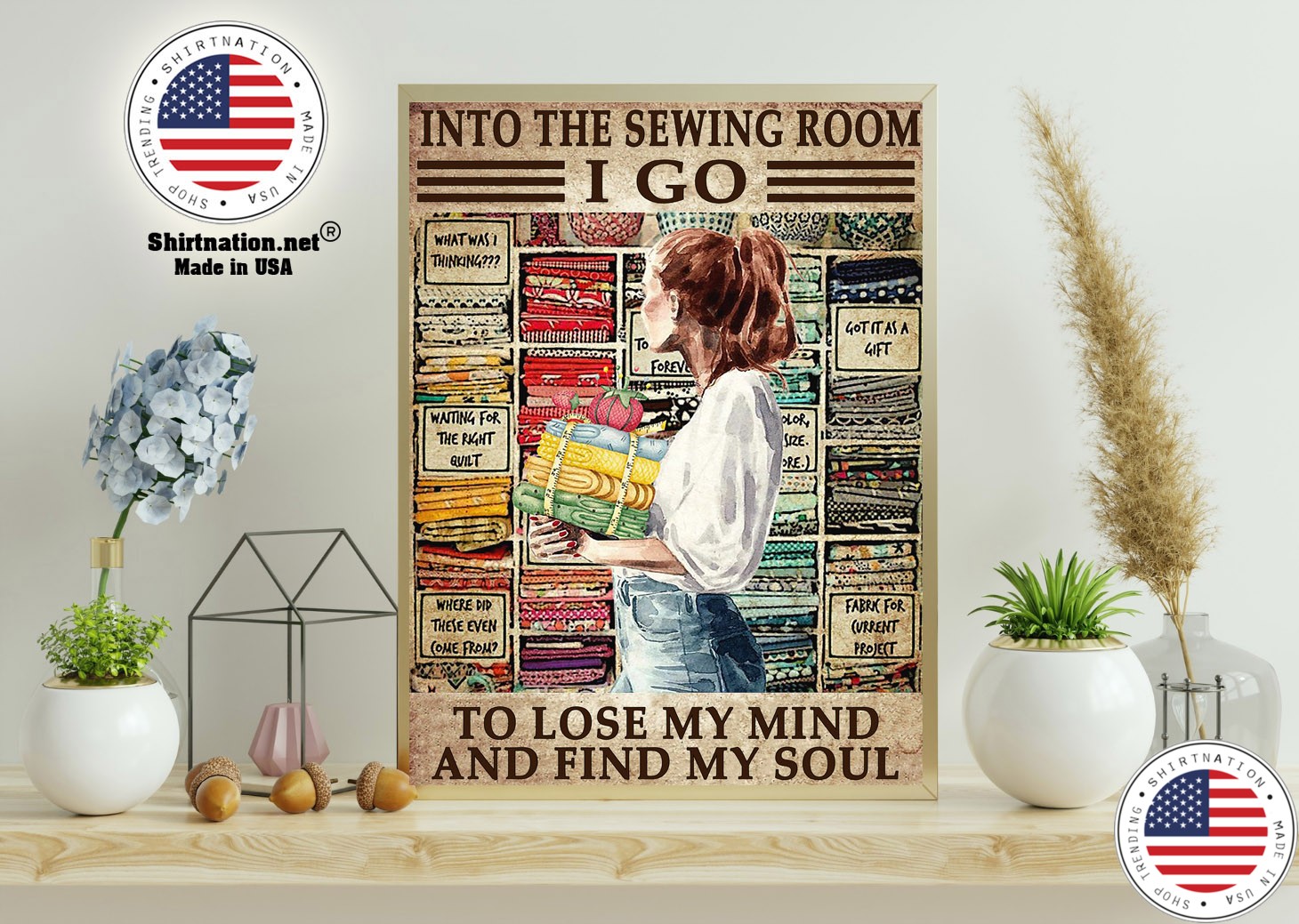 Into the sewing room I go to lose my mind and find my soul poster 11