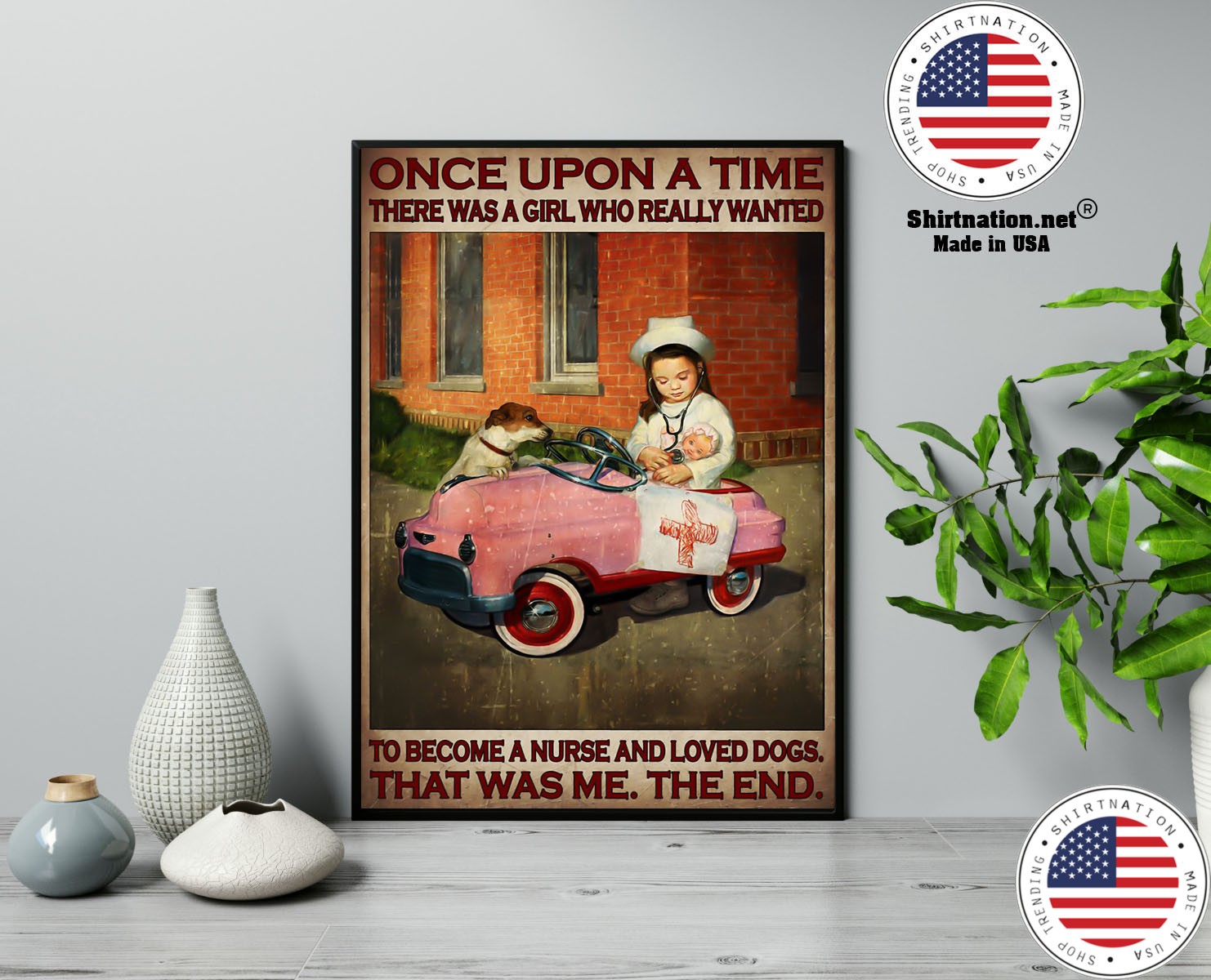 Once upon a time there was a girl who really wanted to become a nurse and loved dogs poster 13