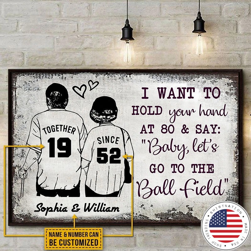 baseball i want to hold your hand at 80 and say baby lets go to the ball field custom name poster 53730 1