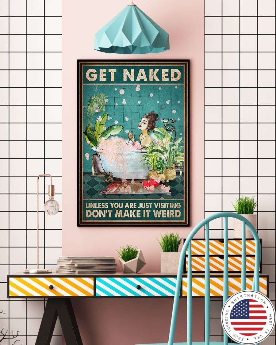 get naked unless you are just visting dont make it weird poster 49522 1